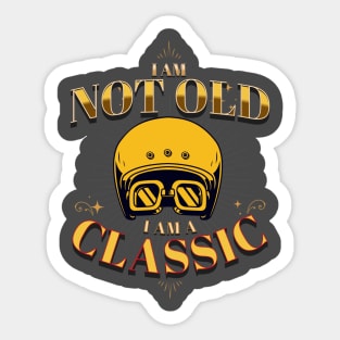 I AM NOT OLD I AM A CLASSIC HELMET VINTAGE RETRO Sticker